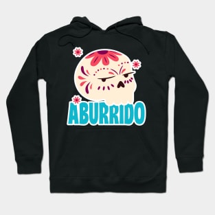 Bored - Aburrido Hoodie